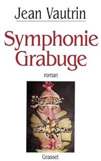 Couverture du livre Symphonie grabuge - Jean Vautrin