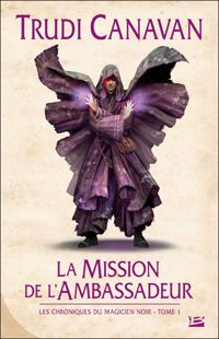 Couverture du livre La Mission de l'ambassadeur - Trudi Canavan