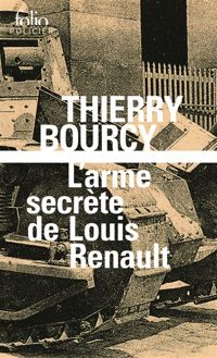 Couverture du livre L'arme secrète de Louis Renault - Thierry Bourcy