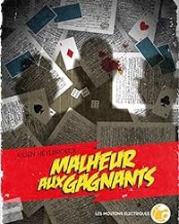 Couverture du livre Malheur aux gagnants - Julien Heylbroeck