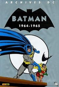 Bob Kane - Batman : 1964-1965