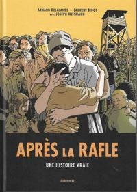 Couverture du livre Après la rafle  - Arnaud Delalande - Laurent Bidot - Clemence Jollois