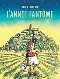 Didier Tronchet - L'année fantôme