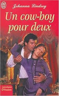 Johanna Lindsey - Un cow-boy pour deux