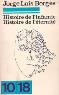 Couverture du livre Histoire universelle de l'infamie  - Jorge Luis Borges