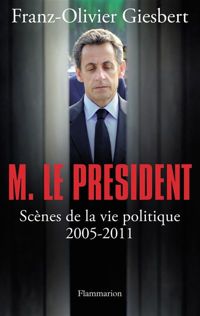 Couverture du livre Monsieur le Président  - Franz Olivier Giesbert