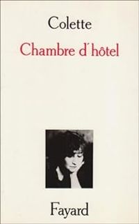 Couverture du livre Chambre d'hôtel - La lune de pluie - Sidonie Gabrielle Colette