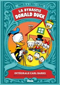 Carl Barks - La dynastie Donald Duck