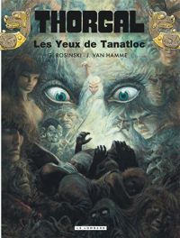 Couverture du livre Les Yeux de Tanatloc - Grzegorz Rosinski - Jean Van Hamme