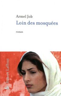 Couverture du livre Loin des mosquées - Armel Job