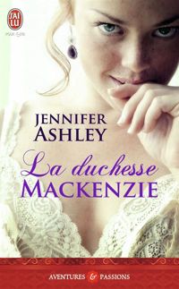 Jennifer Ashley - La duchesse MacKenzie