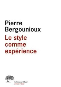 Couverture du livre Le style comme expérience - Pierre Bergounioux