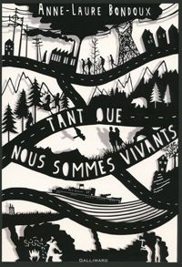 Couverture du livre Tant que nous sommes vivants - Anne Laure Bondoux