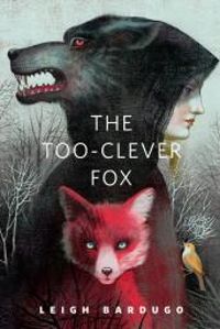 Couverture du livre The Too-Clever Fox - Leigh Bardugo