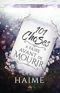 Couverture du livre 101 choses à faire avant de mourir - Lily Haime