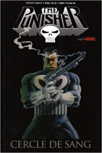 Steven Grant - Mike Zeck - Mike Vosburg - The Punisher : Cercle de sang