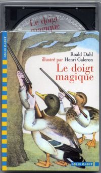 Roald Dahl - Henry Galeron(Illustrations) - Le Doigt magique 