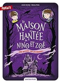 Couverture du livre La maison hantée de Nino et Zoé - Anais Vachez