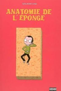 Couverture du livre Anatomie de l'éponge - Guillaume Long