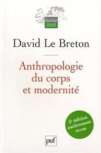 Couverture du livre Anthropologie du corps et modernité - Quadrige  - David Le Breton