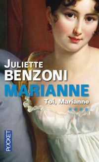 Juliette Benzoni - Toi Marianne