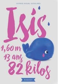 Sophie Rigal Goulard - Isis, 13 ans, 1,60 m, 82 kilos