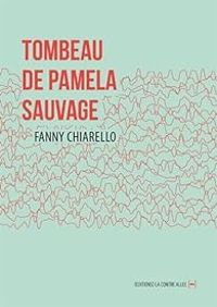 Fanny Chiarello - Tombeau de Pamela Sauvage