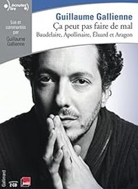 Guillaume Gallienne - Ca peut pas faire de mal : La poésie