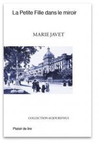 Marie Javet - La petite fille dans le miroir