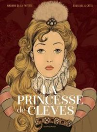 Claire Bouilhac -  Catel - La Princesse de Clèves