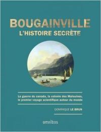 Dominique Le Brun - Bougainville, l'histoire secrète