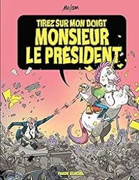  Mocdm - Tirez sur mon doigt, monsieur le président !