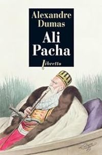 Alexandre Dumas - Ali Pacha