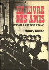 Henry Miller - Le livre des amis