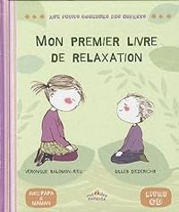 Couverture du livre Mon premier livre de relaxation - Veronique Salomon Rieu - Gilles Diederichs