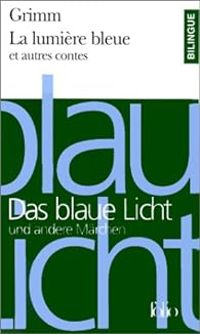 Couverture du livre La Lumière bleue et autres contes  - Jacob Et Wilhelm Grimm