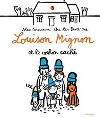 Alex Cousseau - Charles Dutertre - Louison Mignon et le cochon caché