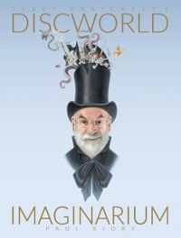 Paul Kidby - Terry Pratchett's Discworld Imaginarium