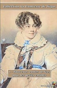 Comtesse De Segur - Nouveaux contes de fées pour les petits enfants