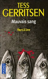 Couverture du livre Mauvais sang - Tess Gerritsen