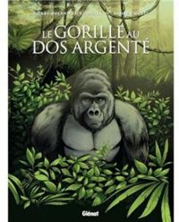 Pierre Roland Saint Dizier - Le gorille au dos argenté