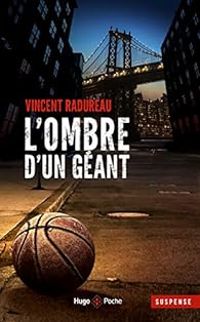 Vincent Radureau - L'ombre d'un géant