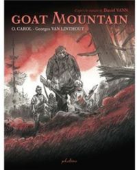 Couverture du livre Goat Mountain  - David Vann - Georges Van Linthout - Caroline Van Linthout