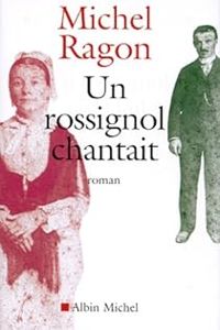 Michel Ragon - Un rossignol chantait