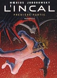 Alejandro Jodorowsky - Jean Giraud - L'incal - Intégrale