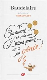 Couverture du livre Comment on paie ses dettes quand on a du génie - Charles Baudelaire