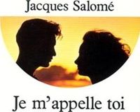 Couverture du livre Je m'appelle toi - Jacques Salome