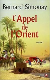 Bernard Simonay - L'Appel de l'Orient