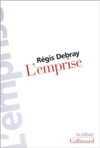 Regis Debray - L'Emprise