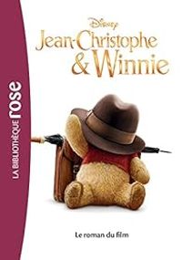 Walt Disney - Jean-Christophe et Winnie : Le roman du film